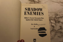 Load image into Gallery viewer, Shadow Enemies: Hitler&#39;s Secret Terrorist Plot Against the United States -Abella