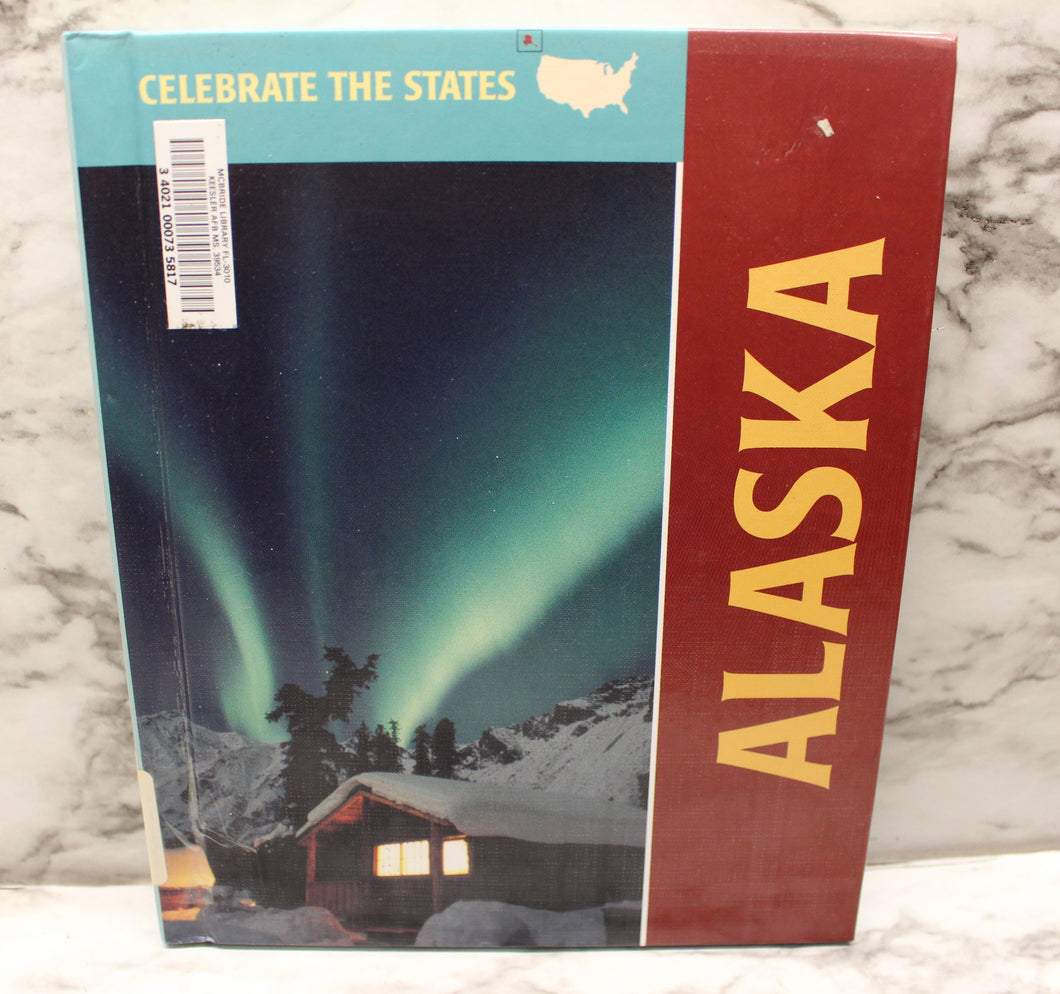 Alaska (Celebrate the States) - By Rebecca Stefoff - Used