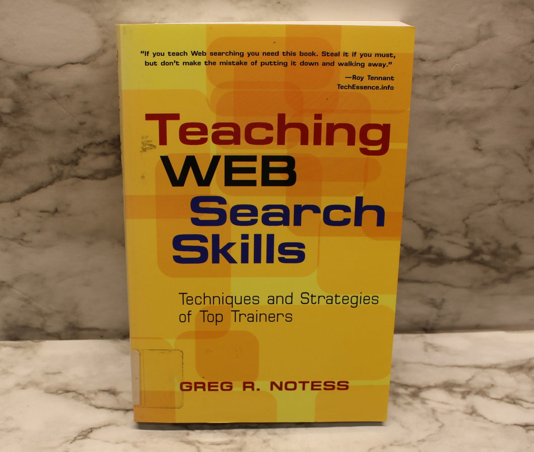 Teaching WEB Search Skills: Techniques & Strategies of Top Trainers - Notess