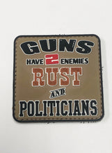 Load image into Gallery viewer, Moral Patch: Guns Have 2 Enemies Rust &amp; Politicians, Loop &amp; Hook, New