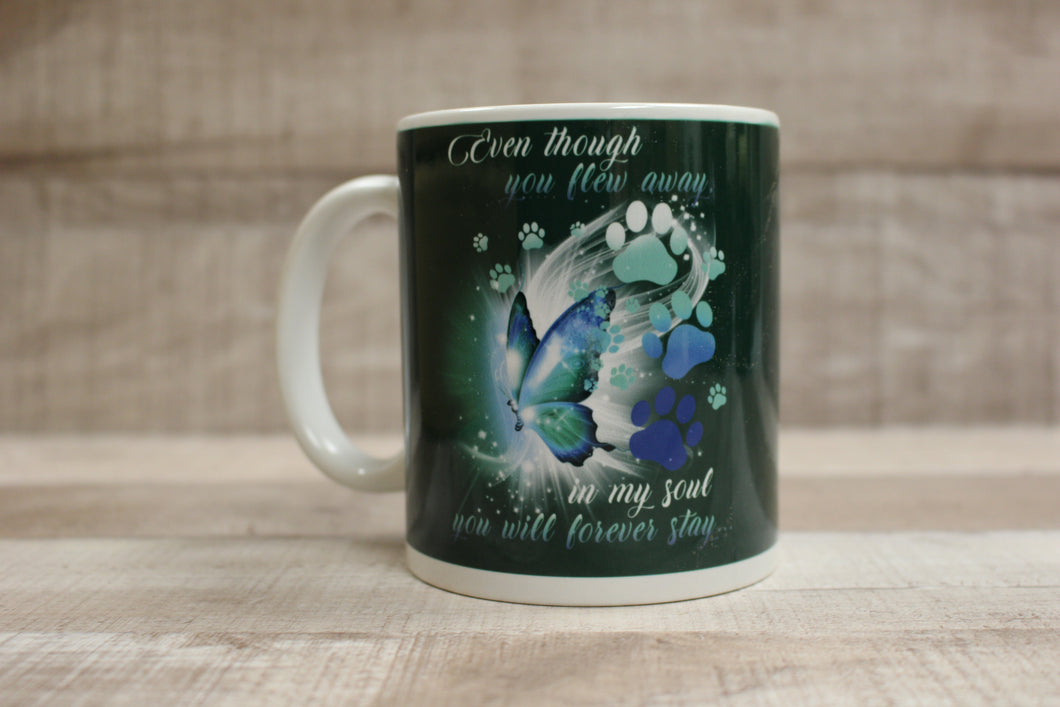 Even Though You Flew Away You Will Forever Be In My Soul Loved One Passing Mug