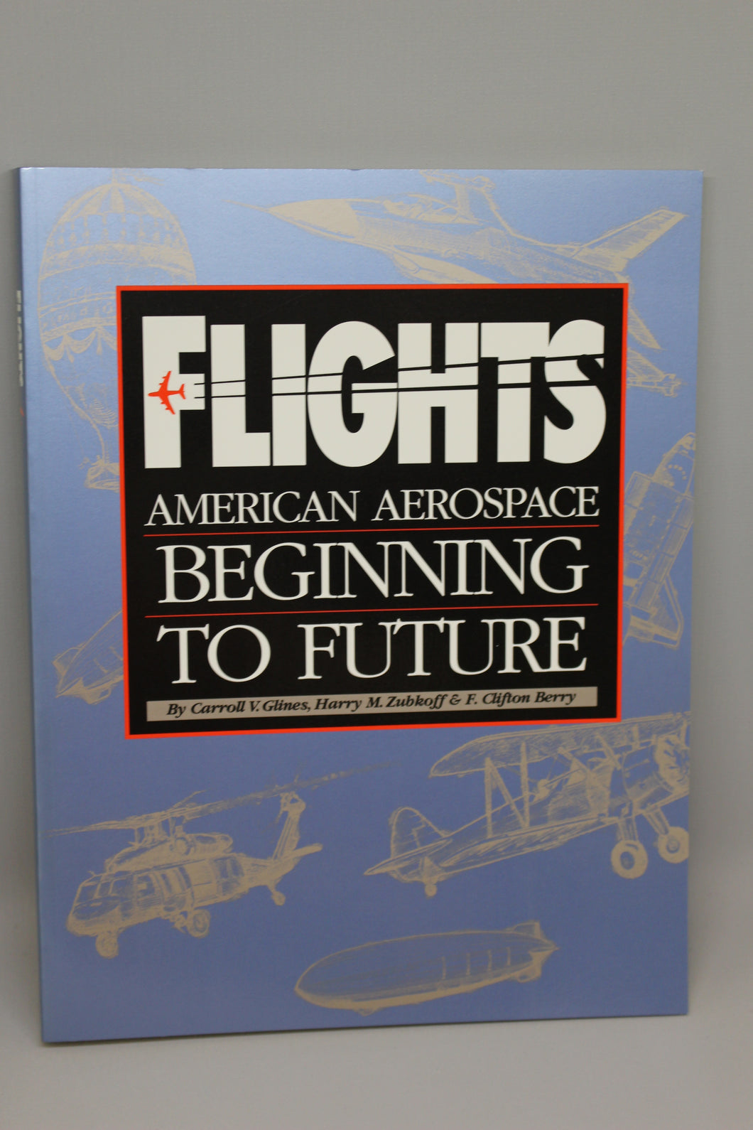 Flights: American Aerospace Beginning to Future