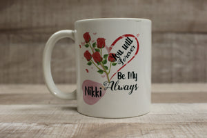 Nikki You Will Forever Be My Always Romantic Coffee Cup Mug -New