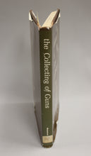 Load image into Gallery viewer, The Collecting of Guns - Hardcover - James E. Serven