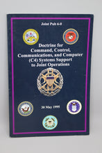 Load image into Gallery viewer, Doctrine for Command, Control, Communications, and Computer (C4) Systems Support to Joint Operations