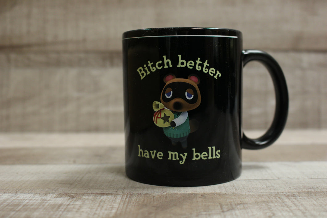 B*tch Better Have My Bells Funny Coffee Mug Cup -New