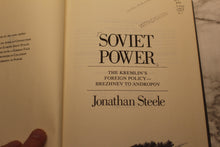 Load image into Gallery viewer, Soviet Power: The Kremlin&#39;s Foreign Policy - Jonathan Steele - 0-671-49209-8