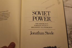 Soviet Power: The Kremlin's Foreign Policy - Jonathan Steele - 0-671-49209-8