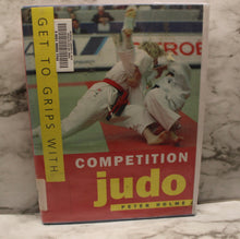 Load image into Gallery viewer, Competition Judo - By Peter Holme - Used