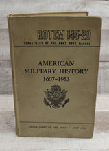 Load image into Gallery viewer, Army ROTC American Military History 1607-1953 - ROTCM 145-20 - Used