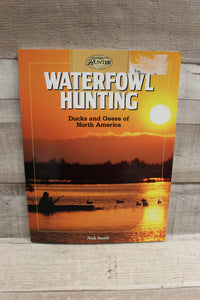 Waterfowl Hunting Duck and Geese Of North America Book By Nick Smith -Used