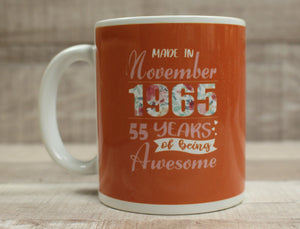 Made in November 1965 - 55 Years of Being Awesome Coffee Mug Cup - 11 oz - New